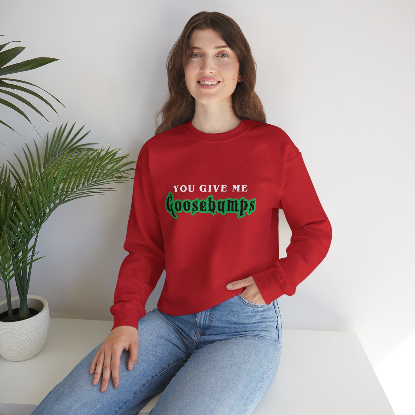 YOU GIVE Me GOOSEBUMPS Unisex Crewneck Sweatshirt - Throwback 90s Horror Design, Retro Spooky Gift