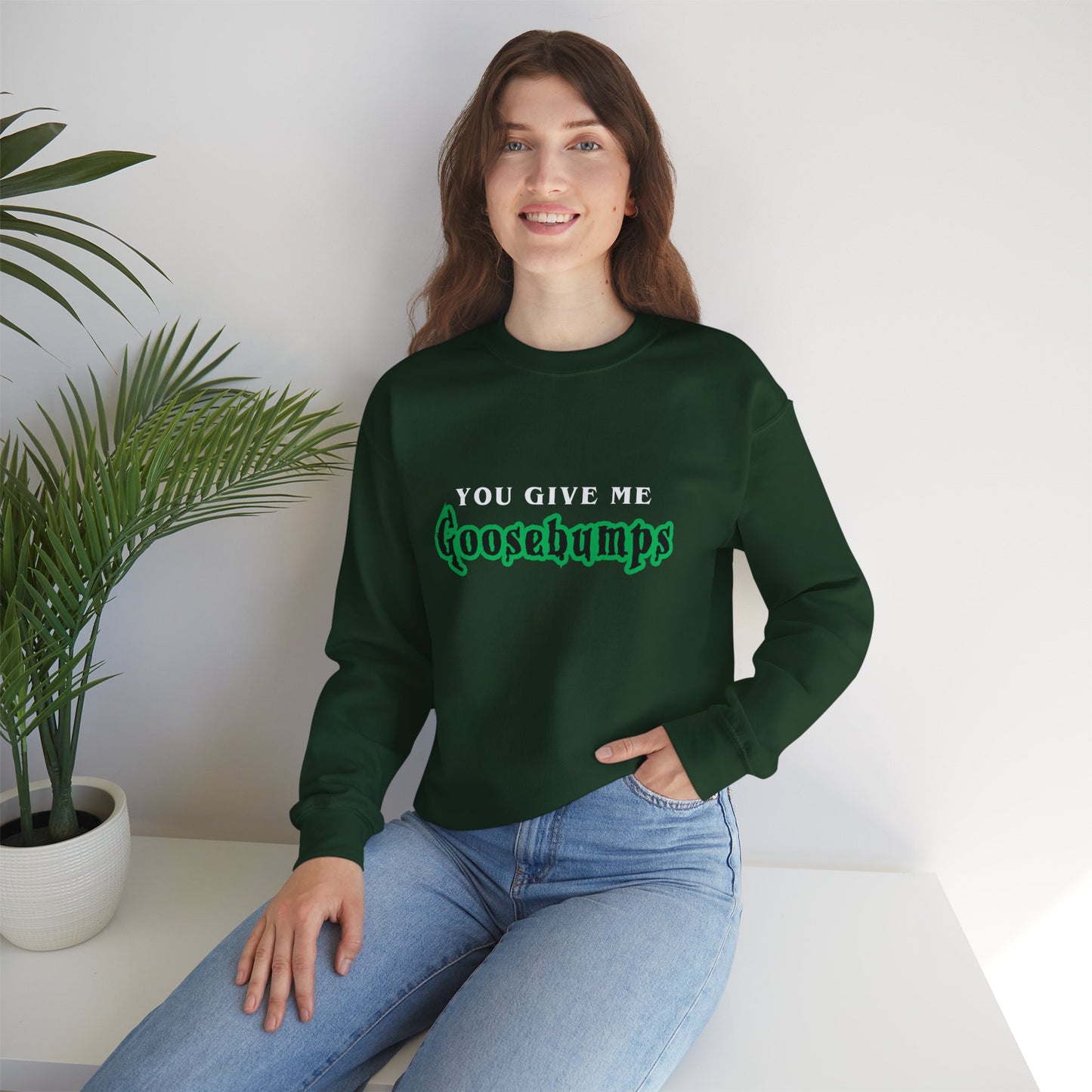 YOU GIVE Me GOOSEBUMPS Unisex Crewneck Sweatshirt - Throwback 90s Horror Design, Retro Spooky Gift