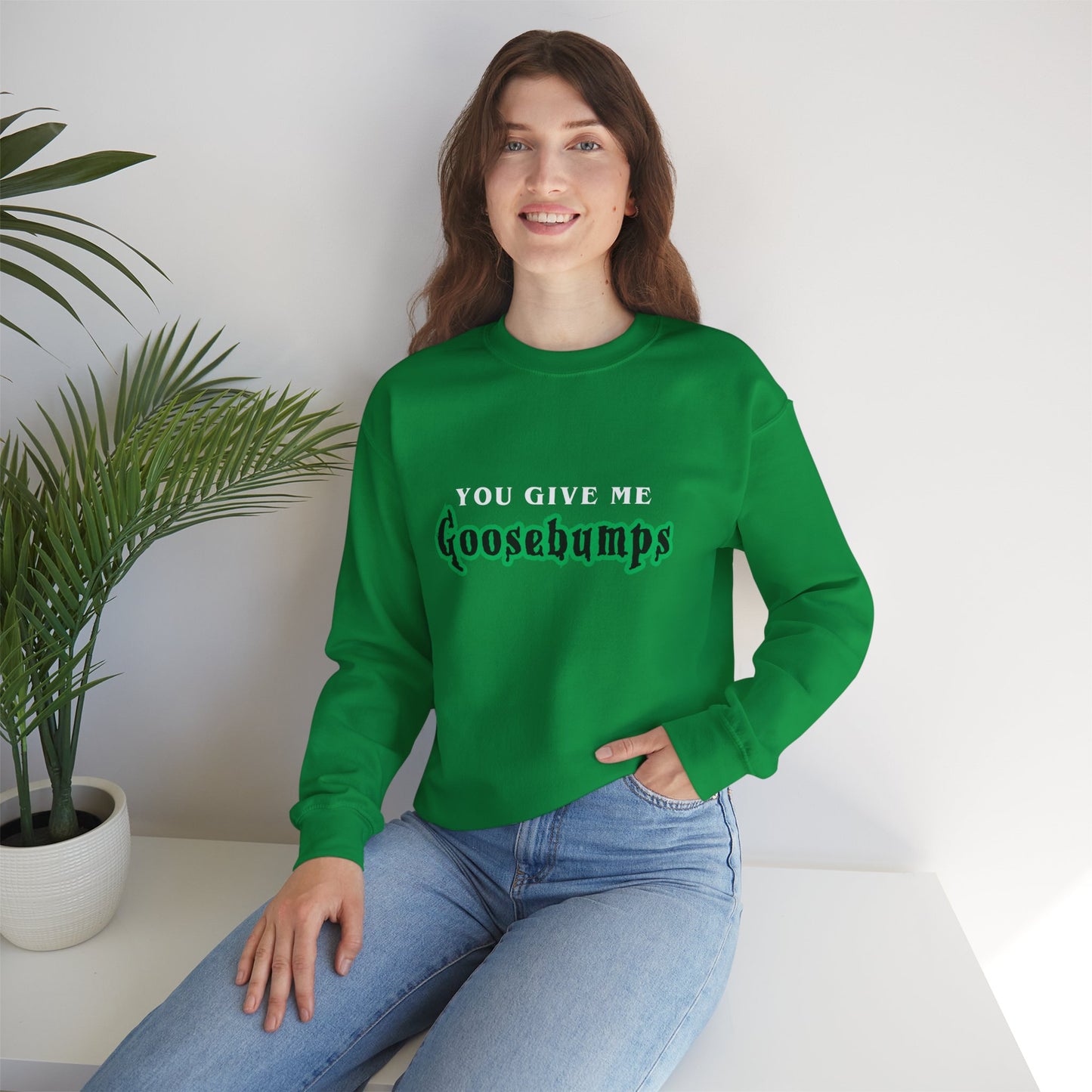 YOU GIVE Me GOOSEBUMPS Unisex Crewneck Sweatshirt - Throwback 90s Horror Design, Retro Spooky Gift