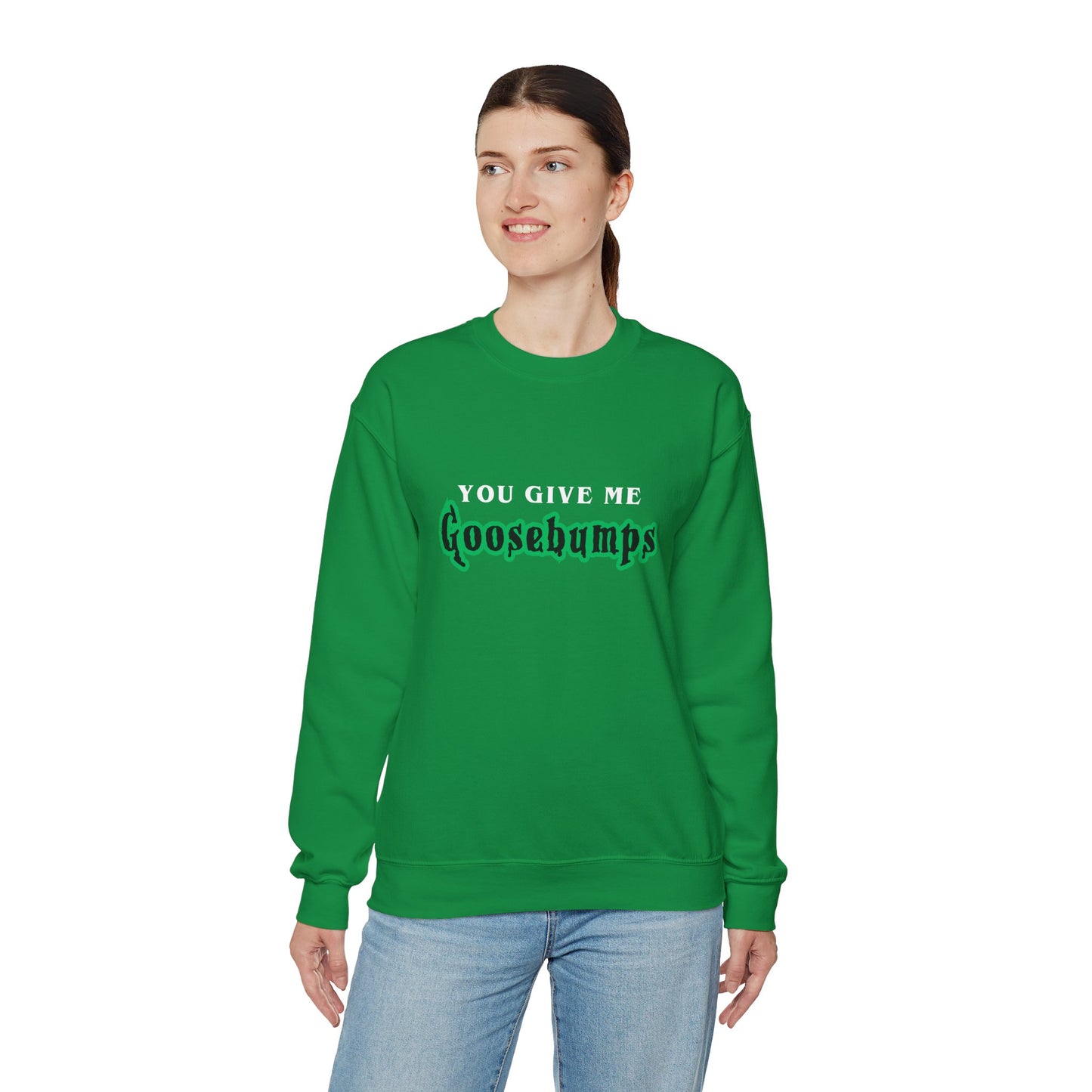 YOU GIVE Me GOOSEBUMPS Unisex Crewneck Sweatshirt - Throwback 90s Horror Design, Retro Spooky Gift