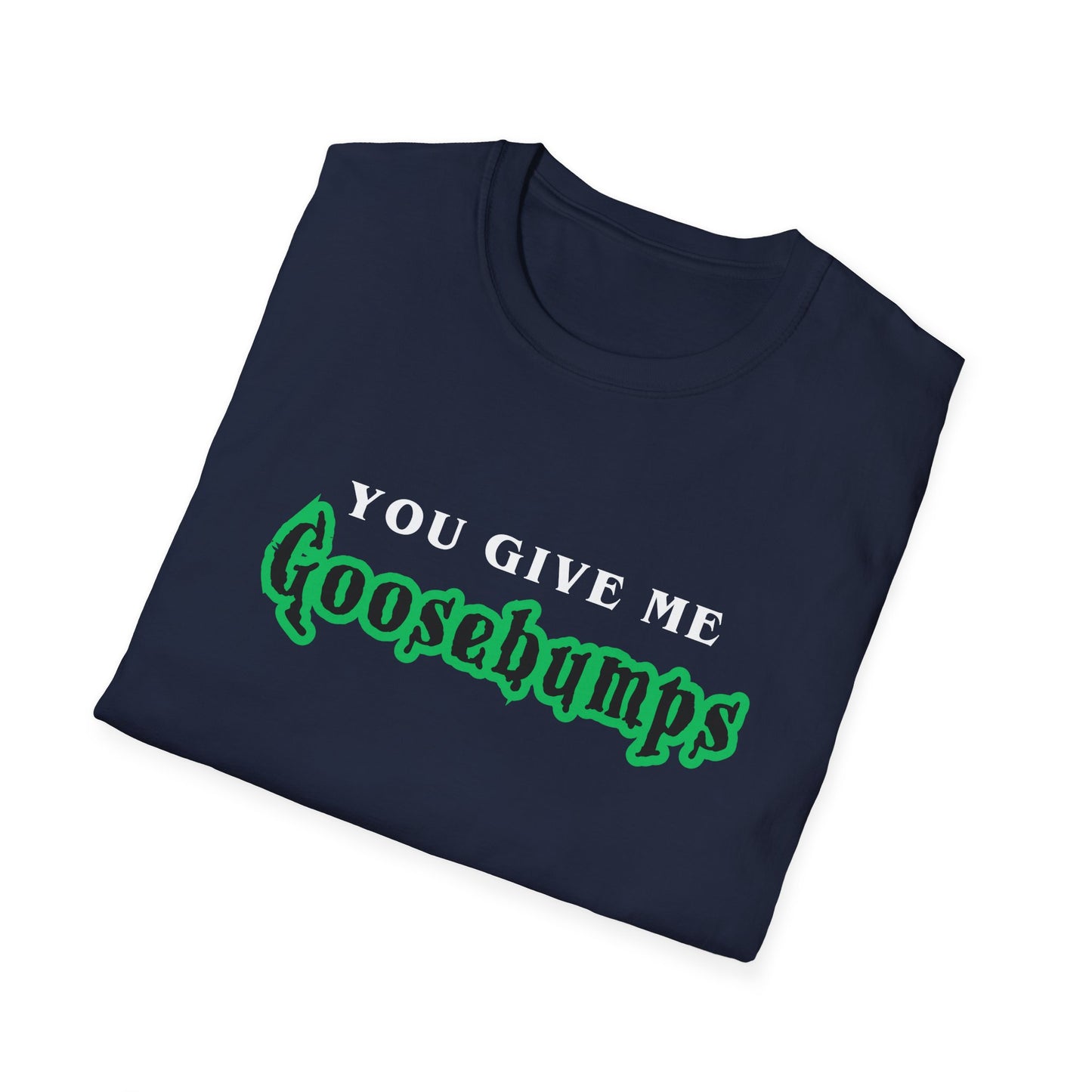 YOU GIVE Me GOOSEBUMPS (Unisex Vintage 90's Retro Style T-Shirt) Throwback Kids Horror Tribute