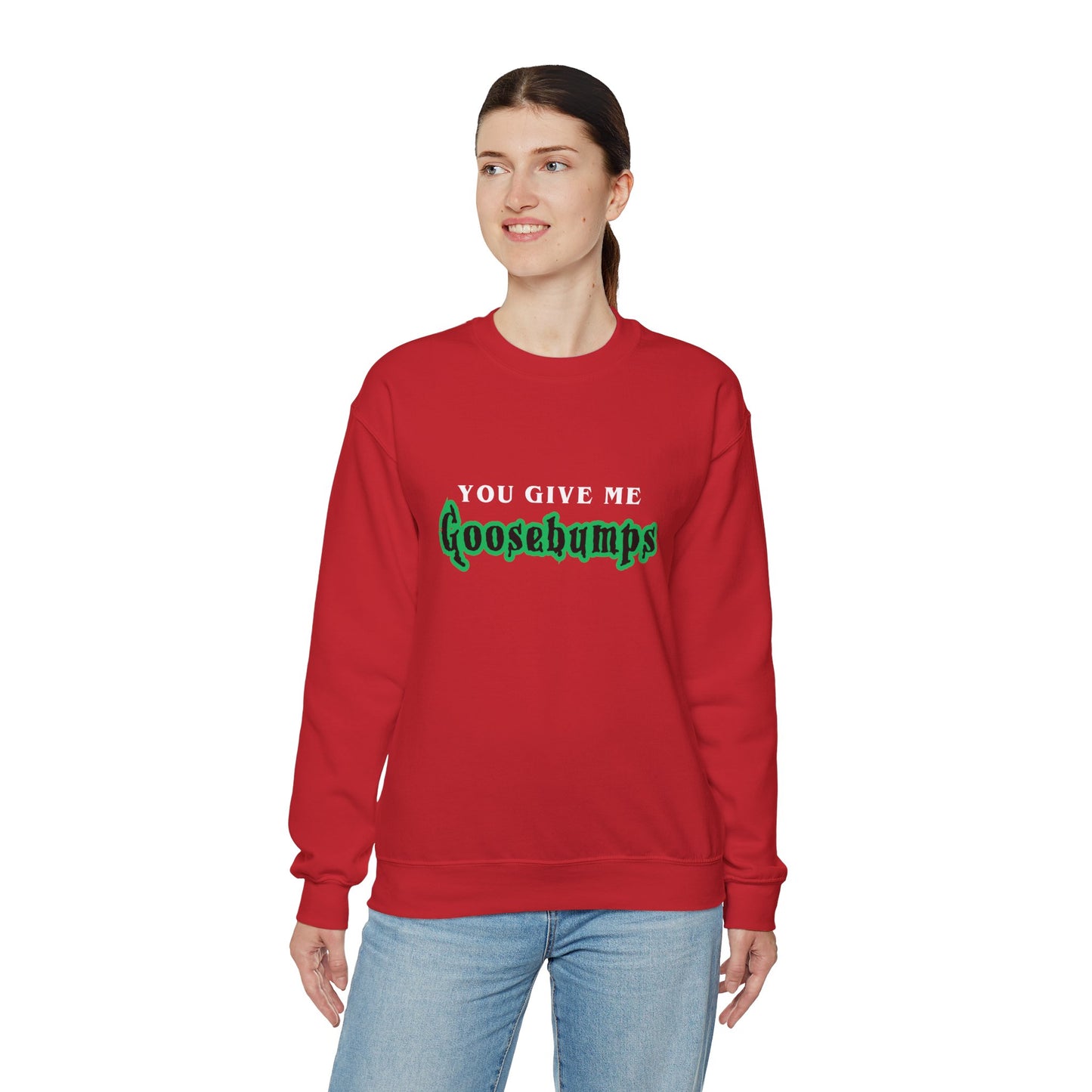YOU GIVE Me GOOSEBUMPS Unisex Crewneck Sweatshirt - Throwback 90s Horror Design, Retro Spooky Gift
