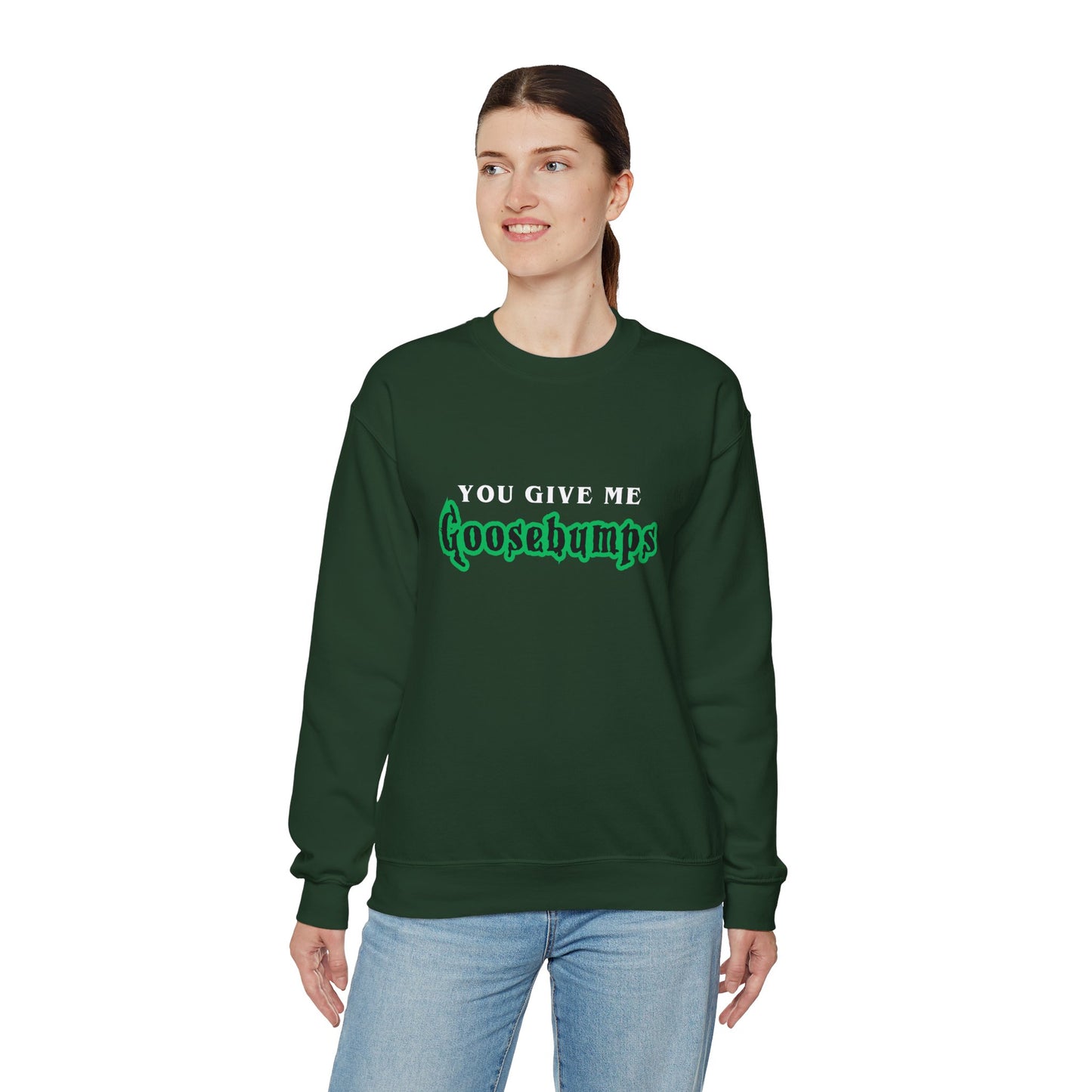 YOU GIVE Me GOOSEBUMPS Unisex Crewneck Sweatshirt - Throwback 90s Horror Design, Retro Spooky Gift