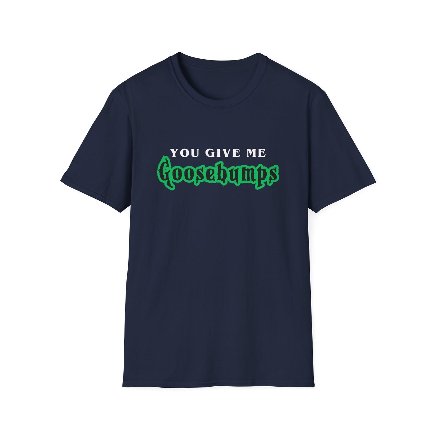 YOU GIVE Me GOOSEBUMPS (Unisex Vintage 90's Retro Style T-Shirt) Throwback Kids Horror Tribute