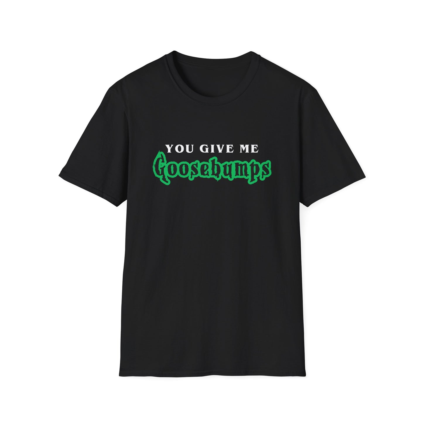 YOU GIVE Me GOOSEBUMPS (Unisex Vintage 90's Retro Style T-Shirt) Throwback Kids Horror Tribute
