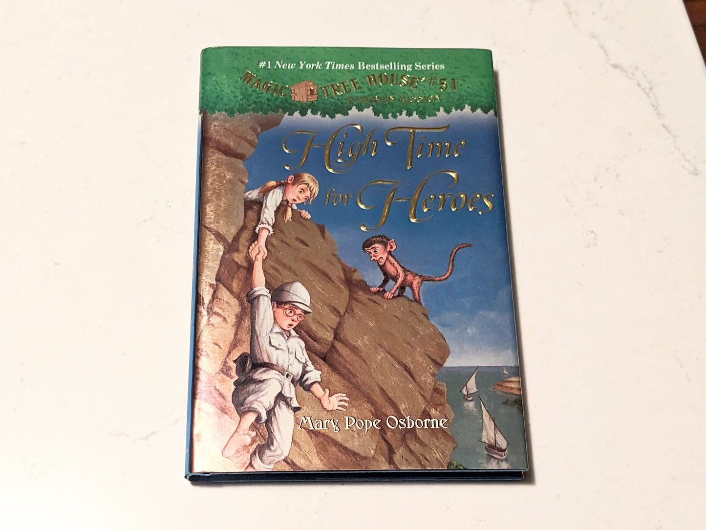 High Time for Heroes (Magic Treehouse #51: A Merlin Mission) by Mary Pope Osborne - Hardcover