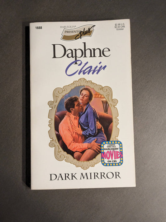 Dark Mirror (Harlequin Presents Plus) by Daphne Clair - Vintage Paperback