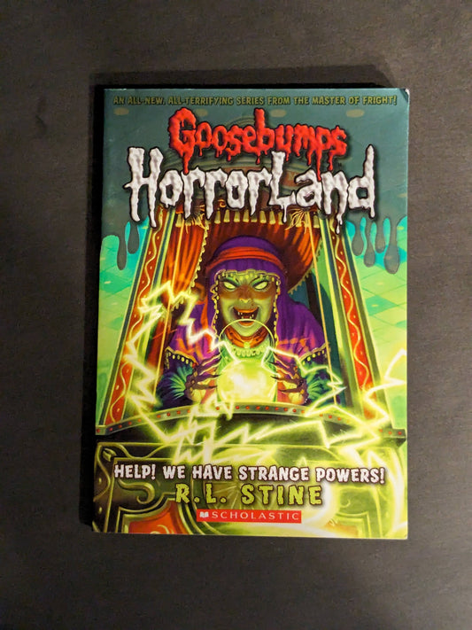 Help! We Have Strange Powers! (Goosebumps Horrorland #10) by R.L. Stine