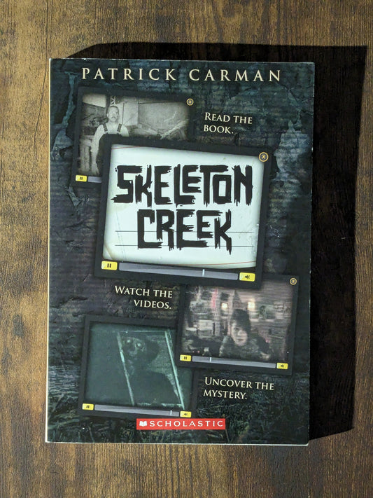 Skeleton Creek (Paperback) by Patrick Carman
