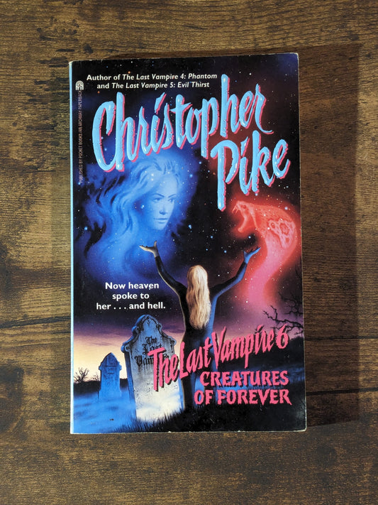 Creatures of Forever (The Last Vampire #6) by Christopher Pike - Vintage Paperback
