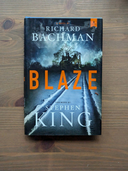 Blaze (First Edition Hardcover) by Stephen King (Richard Bachman)