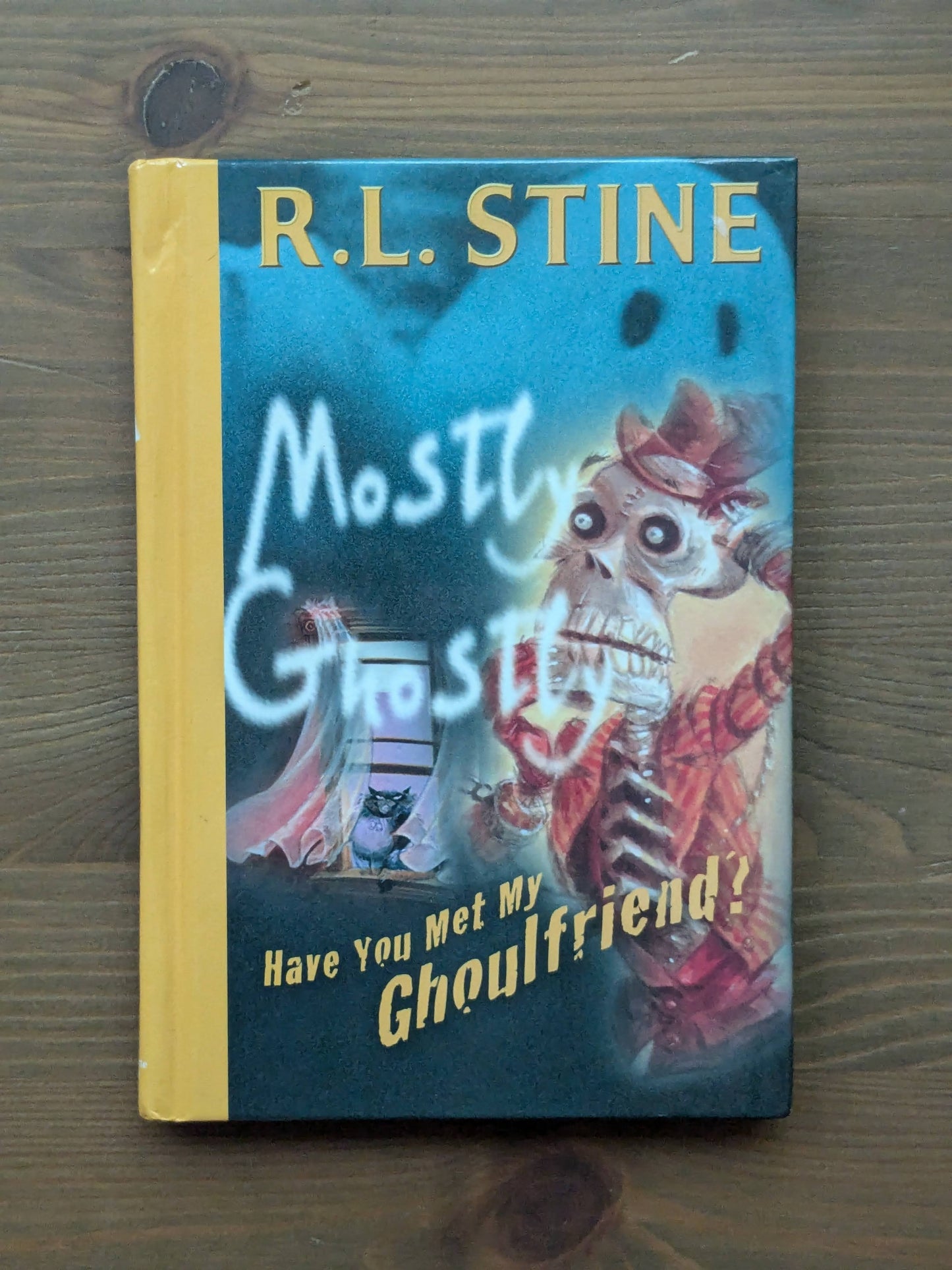 Have You Met My Ghoulfriend? (Mostly Ghostly #2) by R.L. Stine - Hardcover