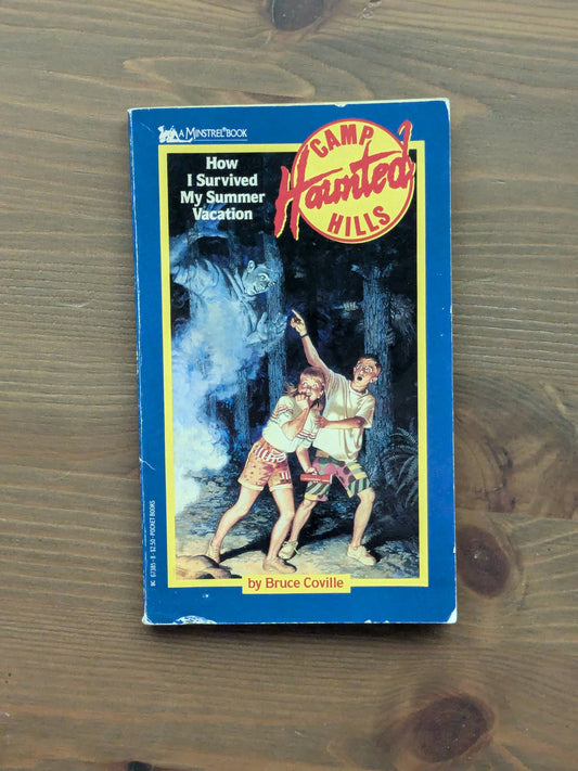 How I Survived My Summer Vacation (Camp Haunted Hills #1) by Bruce Coville - Vintage Paperback
