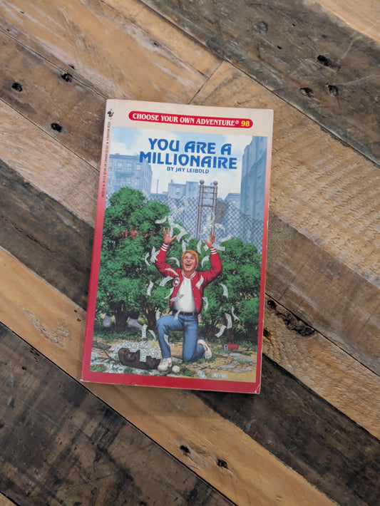 You Are a Millionaire (Choose Your Own Adventure #98) by Jay Leibold