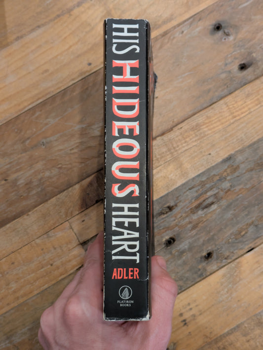 His Hideous Heart (Paperback Anthology) by Dahlia Adler (Editor)