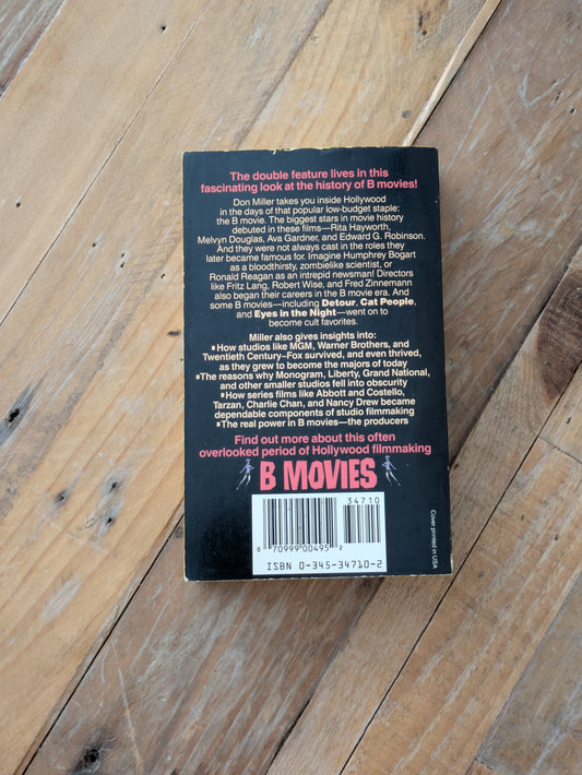 B Movies: An Informal Survey of the American Low-Budget Film 1933-1945 (Vintage Paperback) by Don Miller