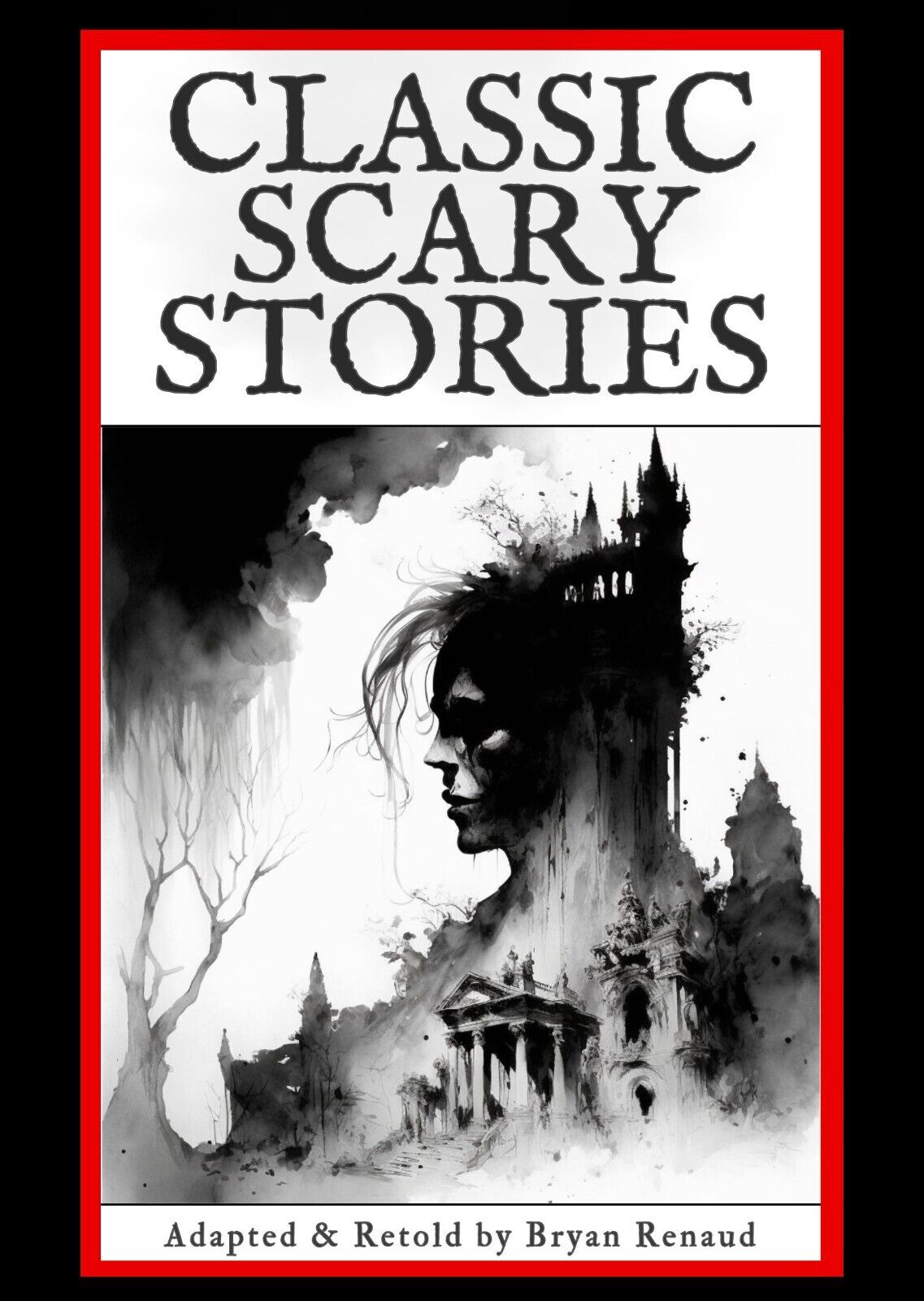 CLASSIC SCARY STORIES Short Horror Fiction Anthology by Bryan
