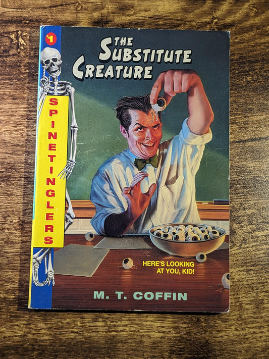 Substitute Creature, The (Spinetinglers #1) by M.T. Coffin