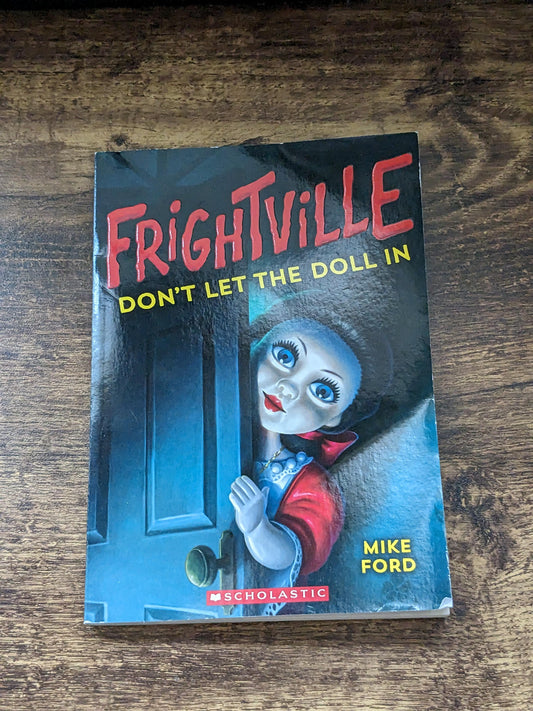 Don't Let the Doll In (Frightville) by Mike Ford - Paperback