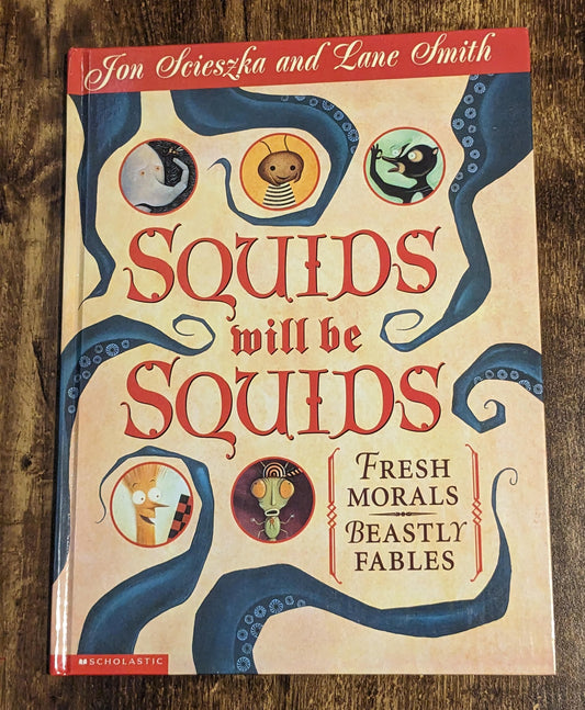 Squids Will Be Squids: Fresh Morals & Beastly Fables (Vintage Hardcover) by Jon Scieszka & Lane Smith