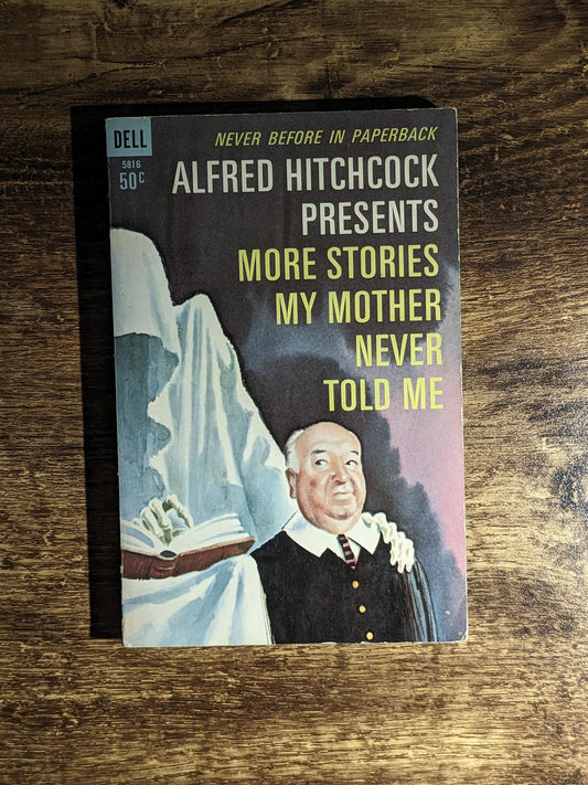 More Stories Mother Never Told Me (Alfred Hitchcock Presents) 1965 Paperback