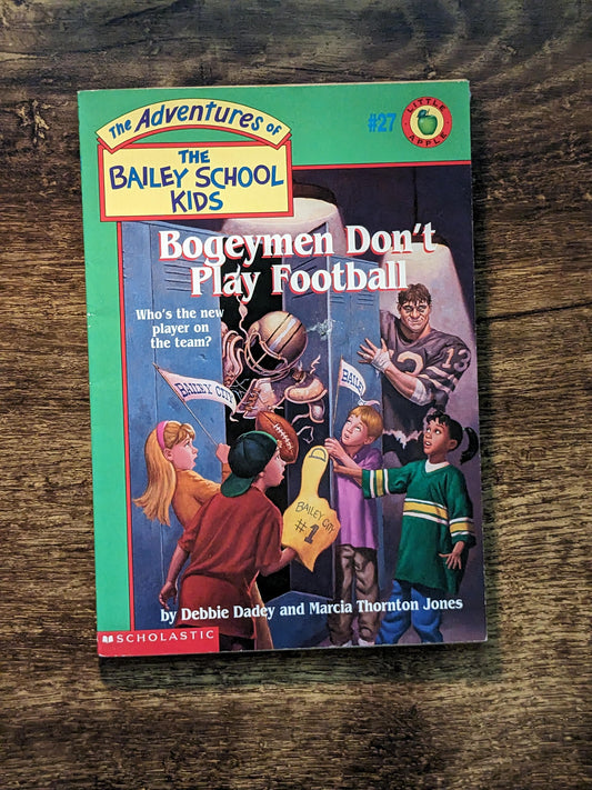 Bogeymen Don't Play Football (Adventures of The Bailey School Kids #27) - Paperback