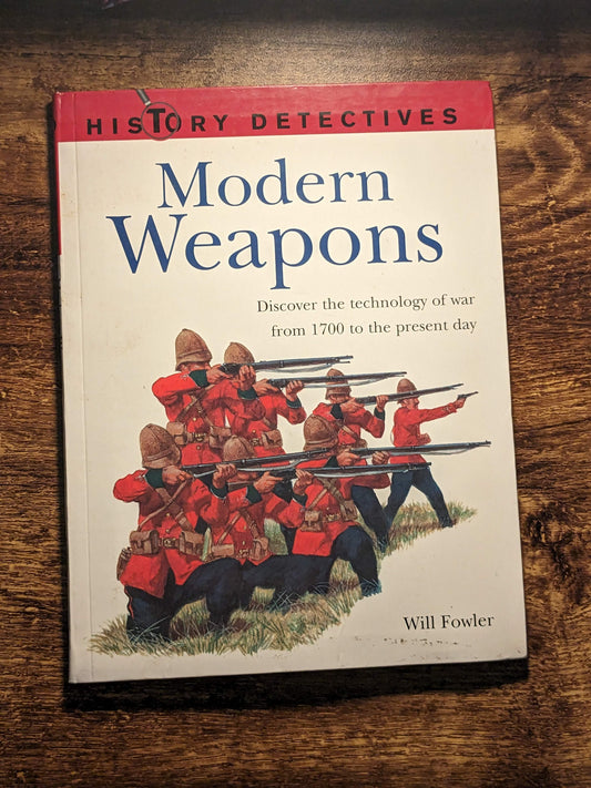 Modern Weapons (History Detectives) Discover the Technology of War - Paperback