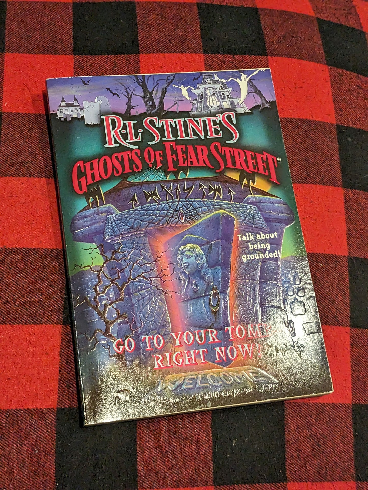 Go To Your Tomb Right Now (Ghosts of Fear Street #26) by R.L. Stine