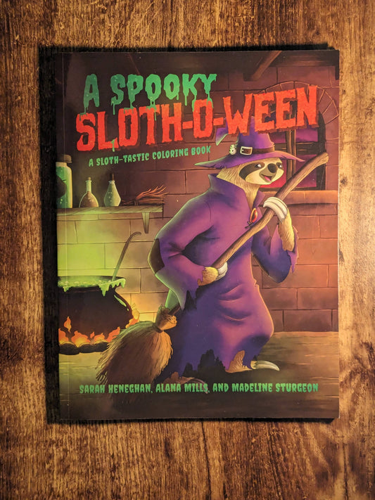 A Spooky Sloth-O-Ween: A Sloth-Tastic Coloring Book by Sarah Heneghan
