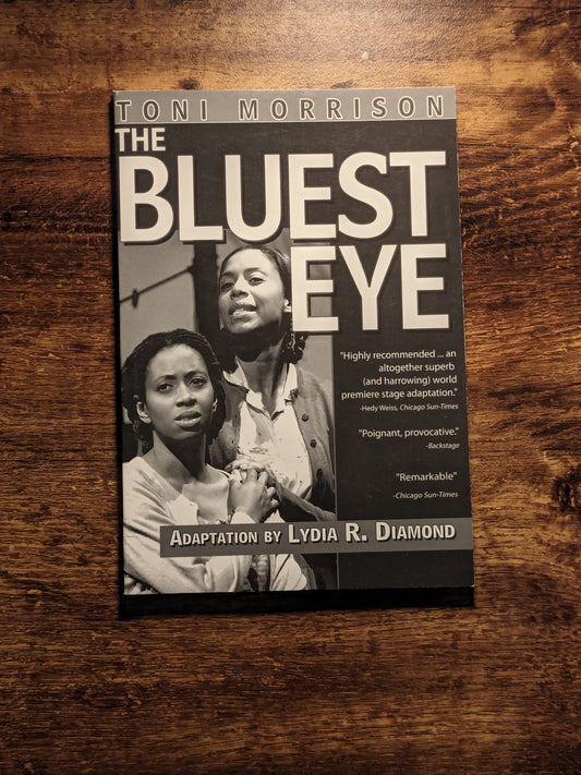 Bluest Eye, The (Theatrical Script) by Toni Morrison & Lydia Diamond - Dramatic Publishing