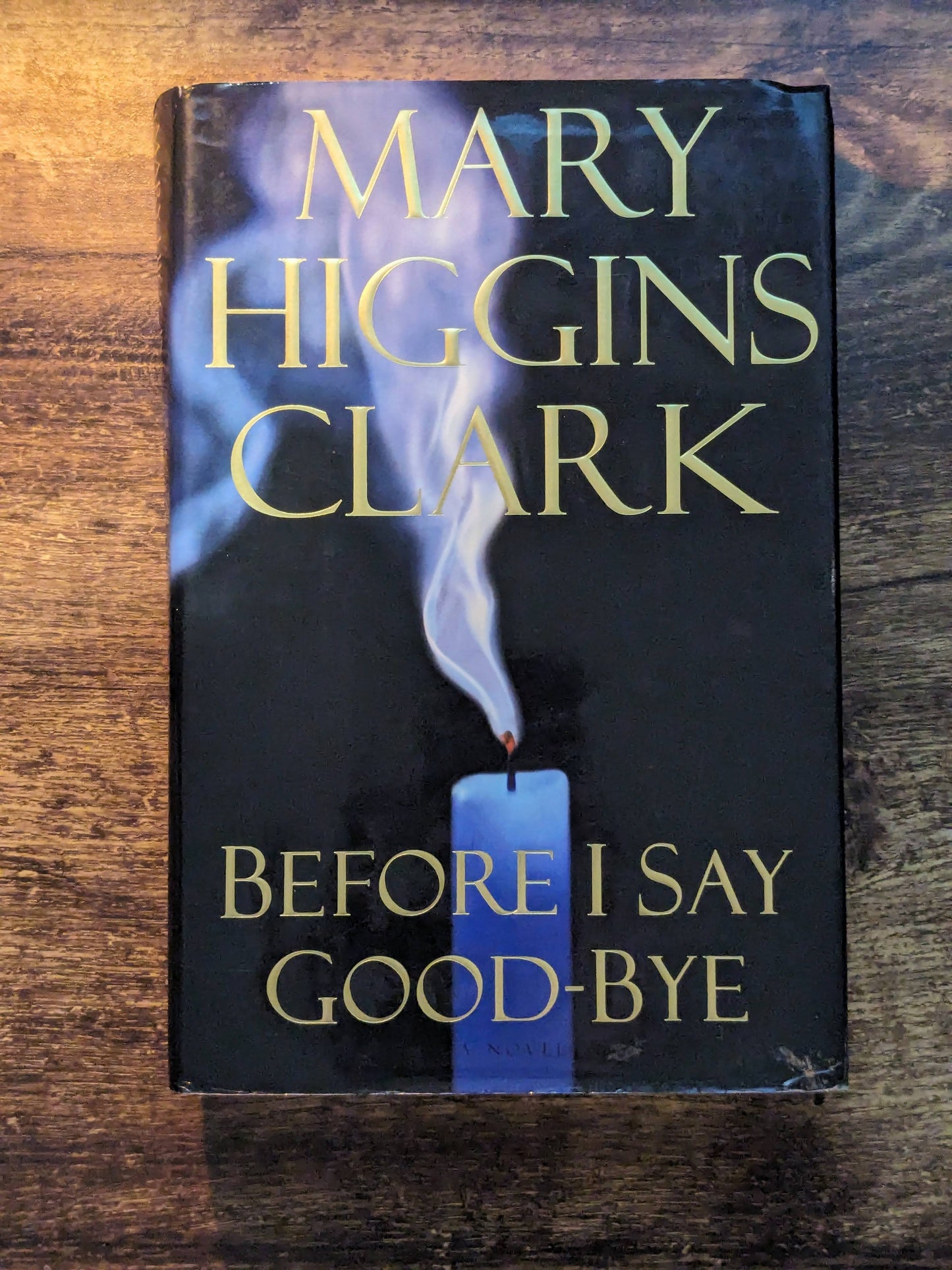 Before I Say Goodbye (Hardcover) by Mary Higgins Clark