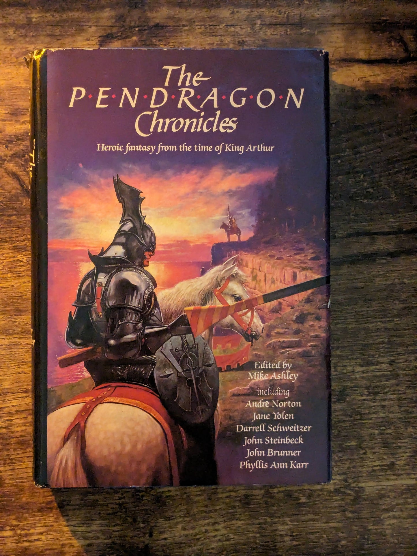 Pendragon Chronicles, The (Hardcover Anthology) Heroic Fantasy Stories from the Time of King Arthur