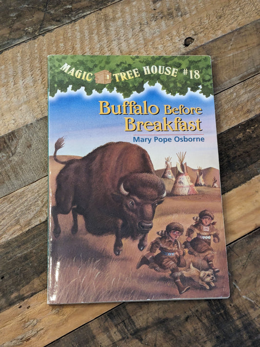 Buffalo Before Breakfast (Magic Tree House #18) by Mary Pope Osborne - Paperback