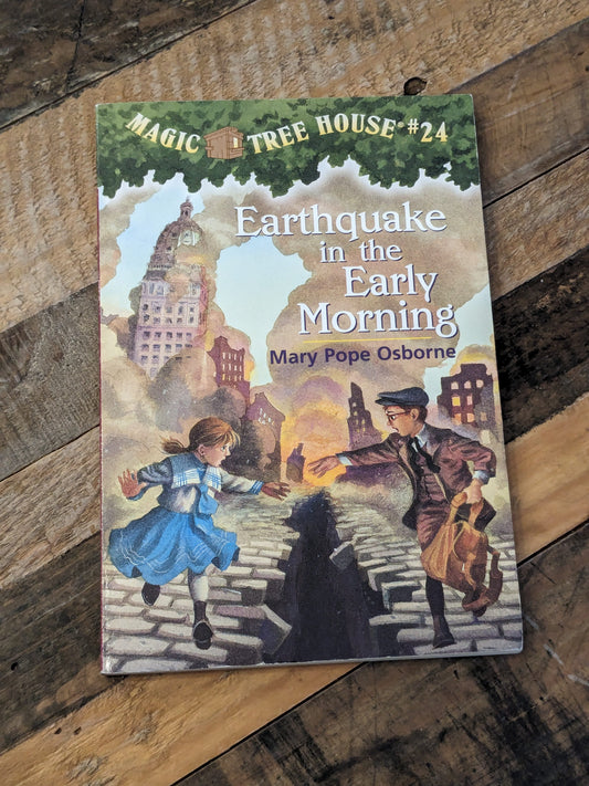 Earthquake in the Early Morning (Magic Tree House #24) by Mary Pope Osborne - Paperback