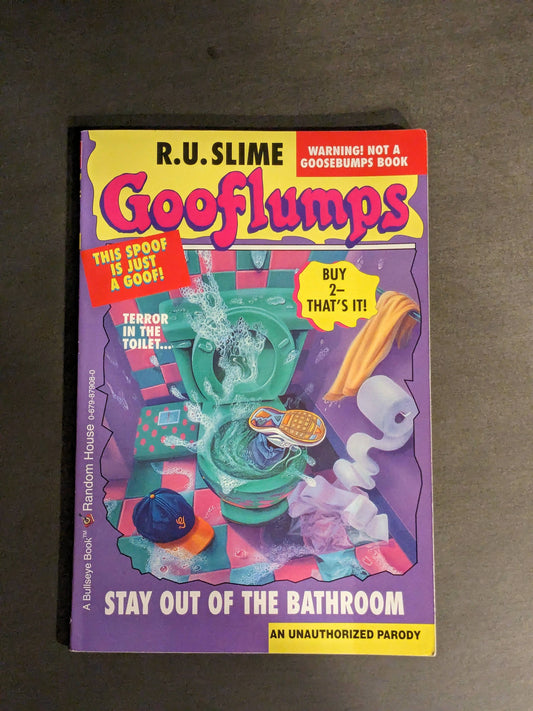 Stay Out of the Bathroom (Gooflumps #2.5) by R.U. Slime - Vintage Paperback