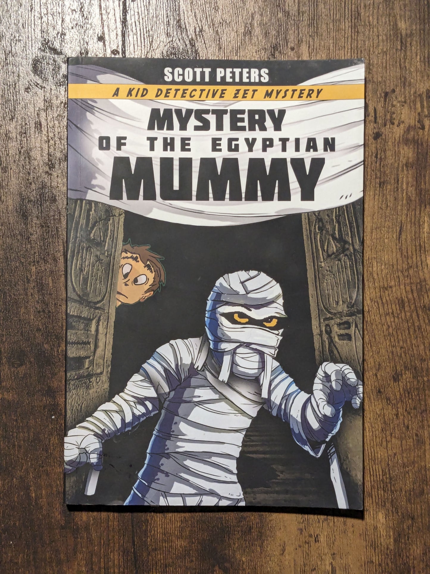 Mystery of the Egyptian Mummy, The (Zet Mystery Case #4) by Scott Peters