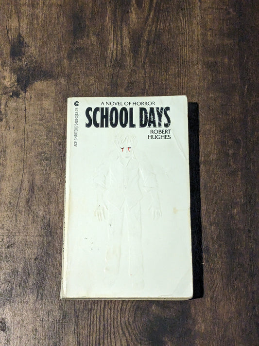 School Days (Vintage Paperback) by Robert Hughes - Paperbacks from Hell