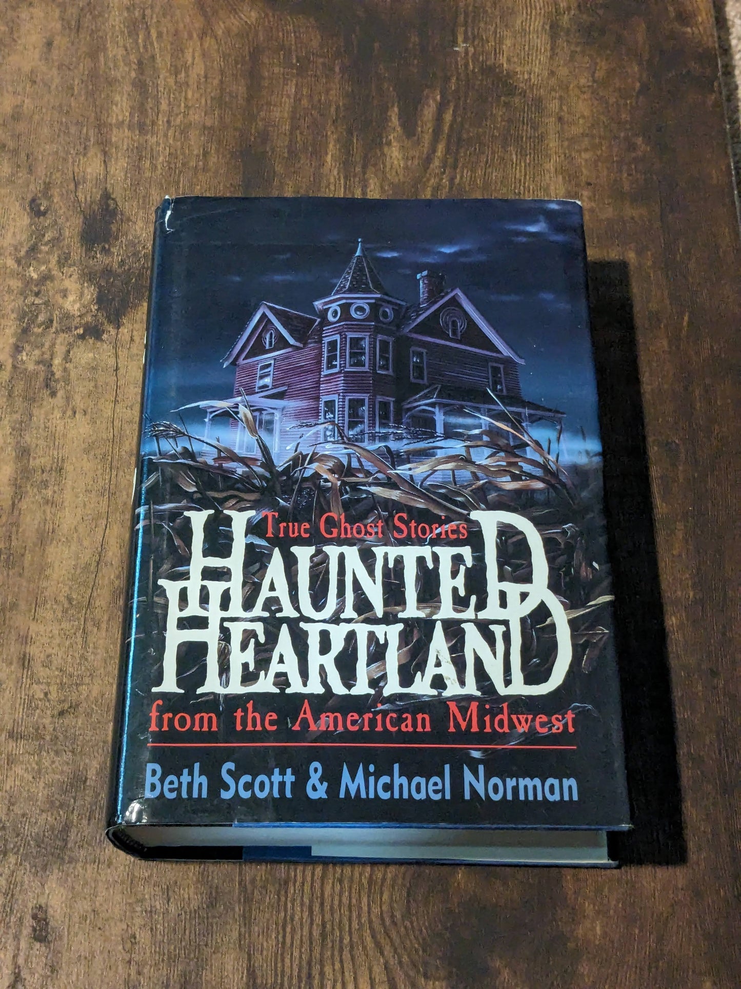 Haunted Heartland: True Ghost Stories (Hardcover) by Michael Norman, Beth Scott