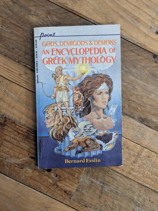 Gods, Demigods & Demons: An Encyclopedia of Greek Mythology (Vintage Point Paperback) by Bernard Evslin