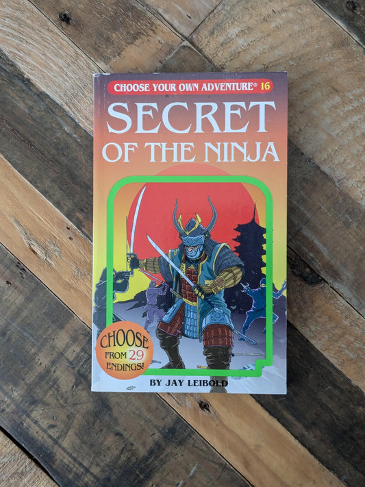 Secret of the Ninja (Choose Your Own Adventure #16) by Jay Leibold - Paperback