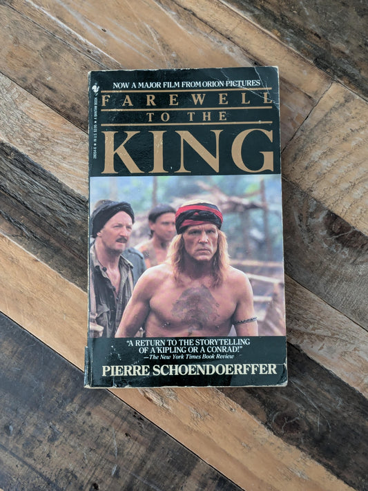 Farewell to the King (Tie-In Paperback) by Pierre Schoendoerffer