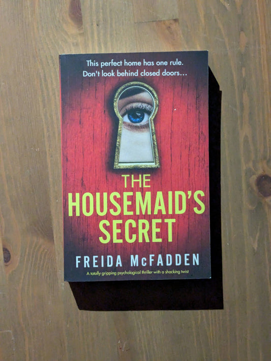 Housemaid's Secret, The - by Freida McFadden - Totally Gripping Psychological Thriller Shocking twist