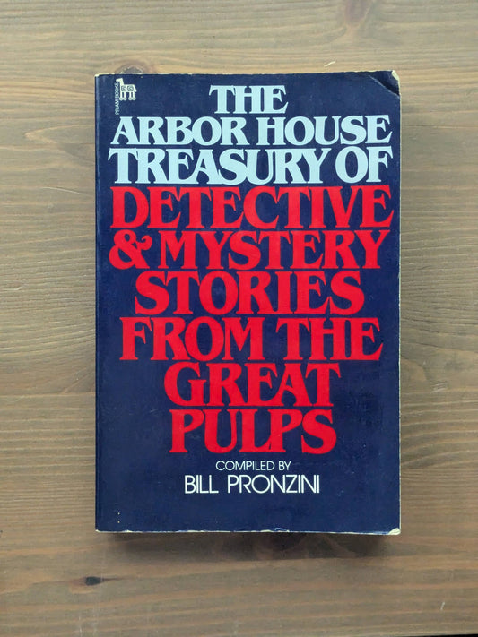 Arbor House Treasury of Detective and Mystery Stories from the Great Pulps, The (Vintage Paperback) by Bill Pronzini (Editor)