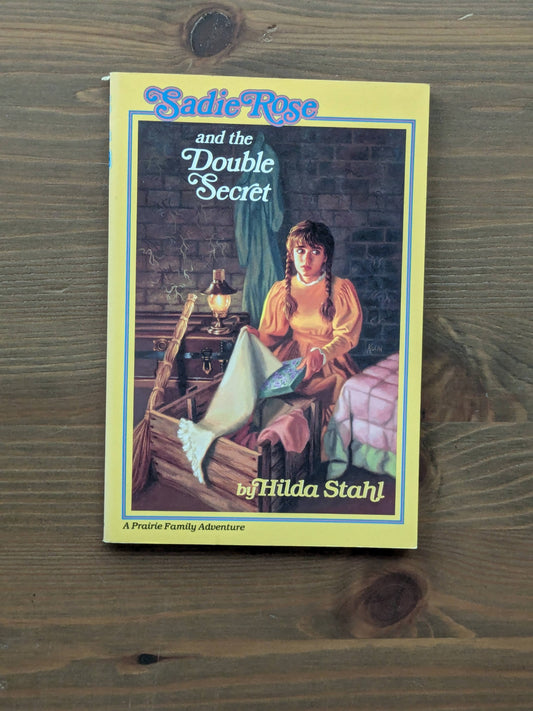 Sadie Rose and the Double Secret (Sadie Rose Adventure #4) by Hilda Stahl - Vintage Paperback