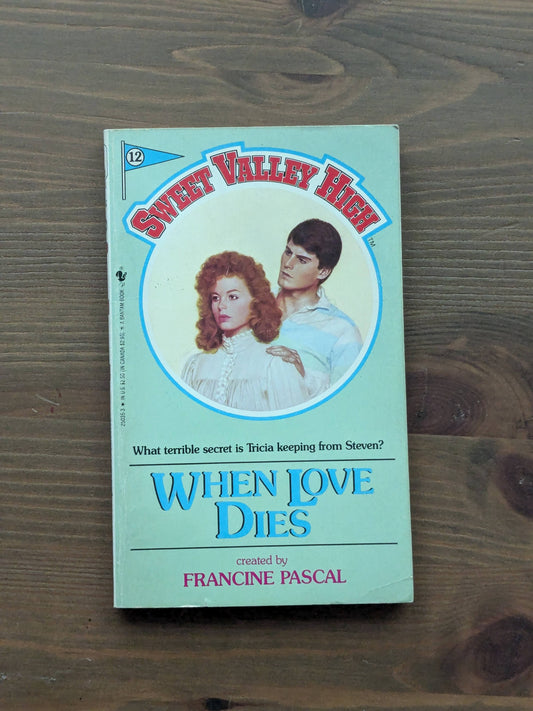 When Love Dies (Sweet Valley High #12) by Francine Pascal - Vintage Paperback