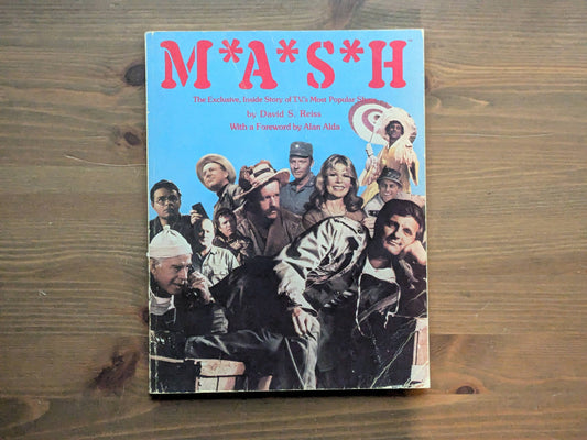M*A*S*H: The Exclusive, Inside Story Of Tv's Most Popular Show (Vintage Paperback) by David S. Reiss, Alan Alda (Foreword)