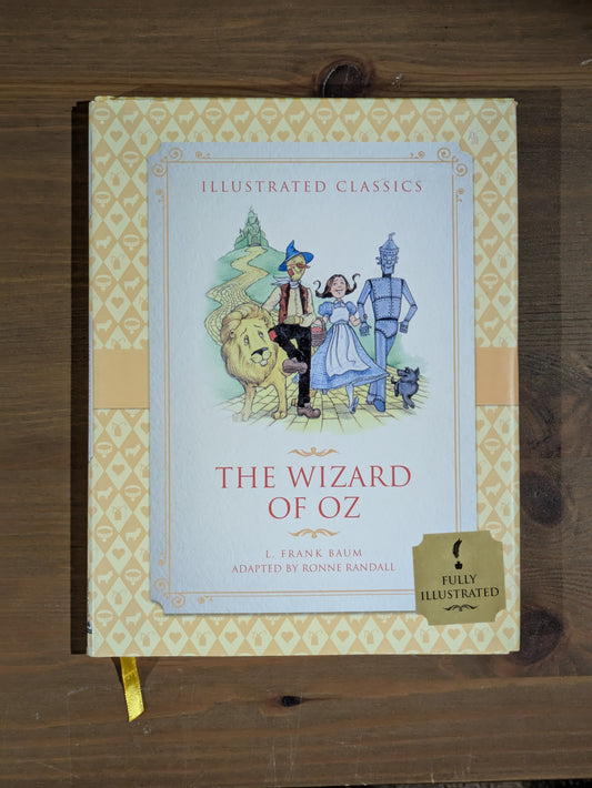 Wizard of Oz, The (Illustrated Cassic Collection) by Ronne Randall - Hardcover