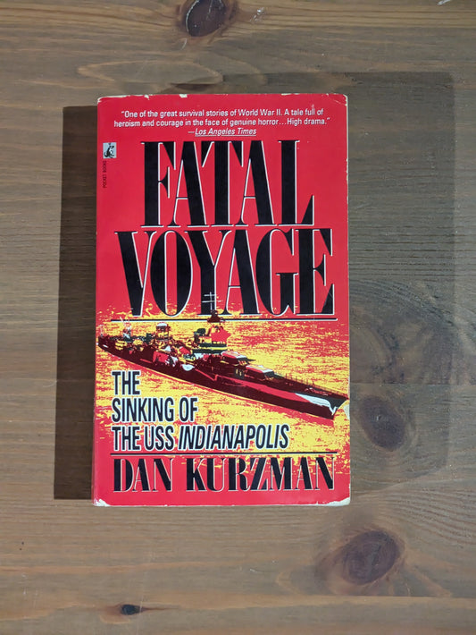 Fatal Voyage: The Sinking of the USS Indianapolis (Vintage Paperback) by Dan Kurzman