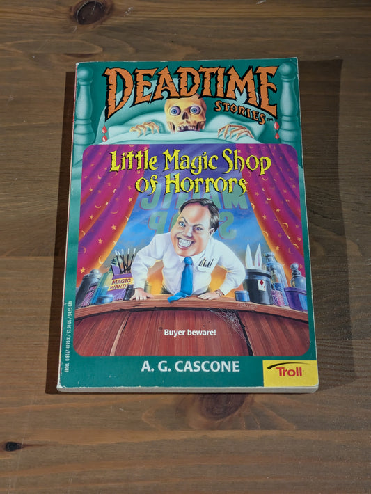 Little Magic Shop of Horrors (Deadtime Stories #6) by A. G. Cascone
