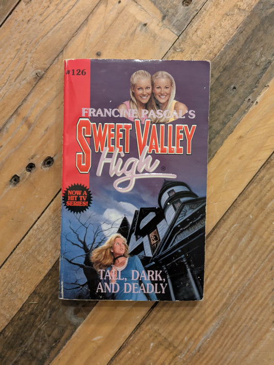 Tall, Dark, and Deadly (Sweet Valley High #126) by Francine Pascal - Sweet Valley Vampires